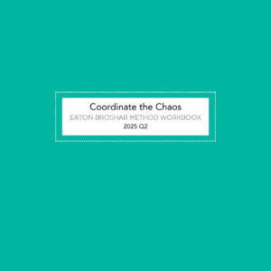 Eaton Broshar Method 2025 Q2 Workbook – Teal