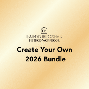 Create Your Own 2026 Eaton Broshar Method Workbook Bundle